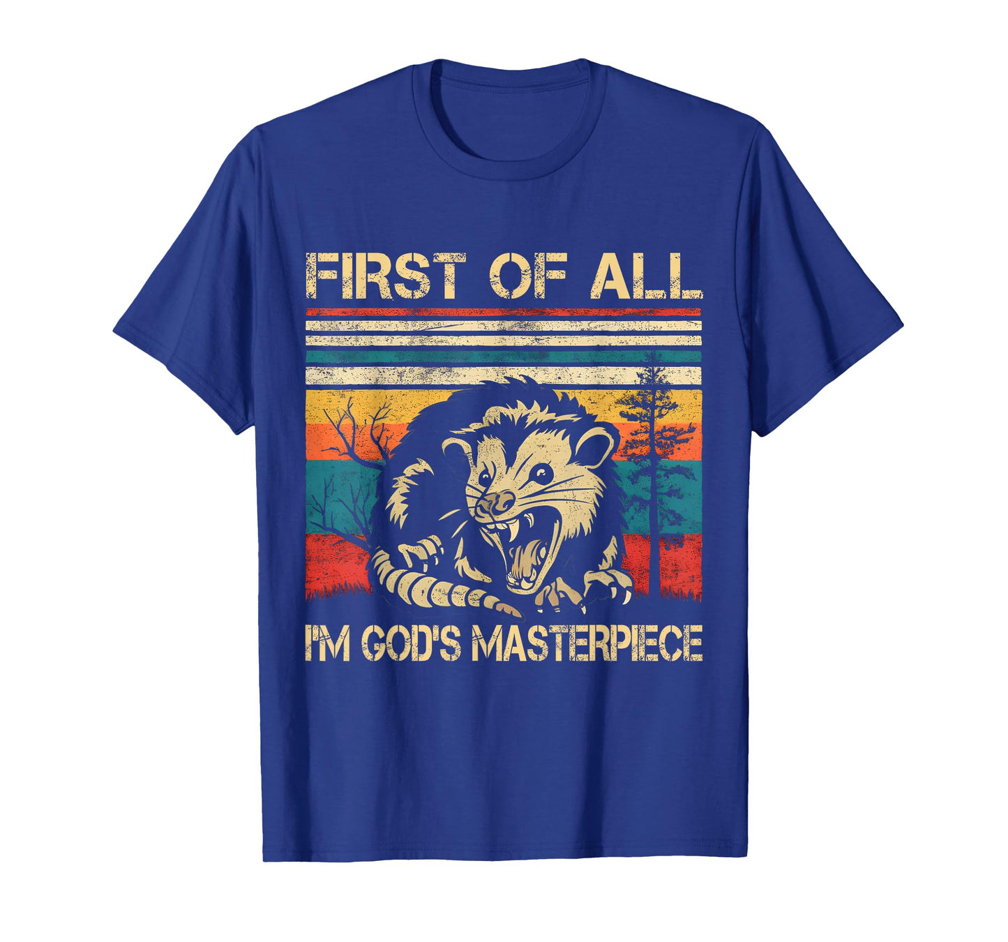 Angry Opossum Possum - First Of All I'm God's Masterpiece T-Shirt