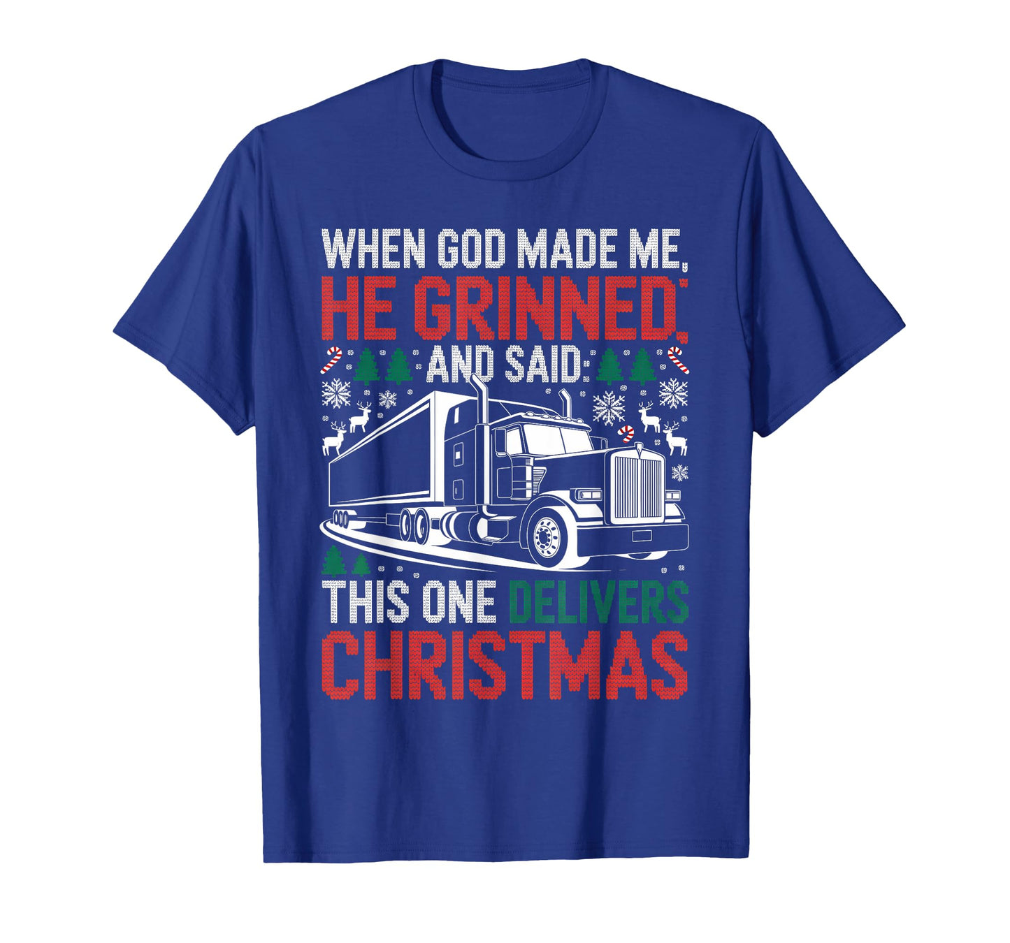 When God Made Me Truck Christmas Ugly Sweater T-Shirt