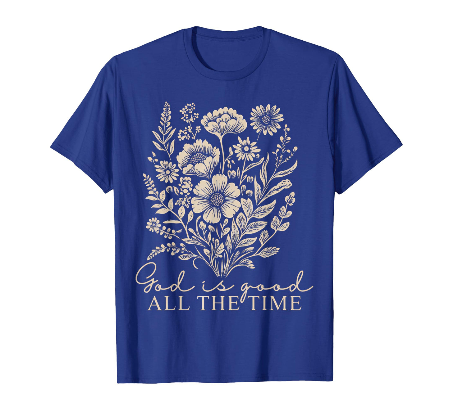 God is Good All The Time Floral Christian Vintage Jesus T-Shirt
