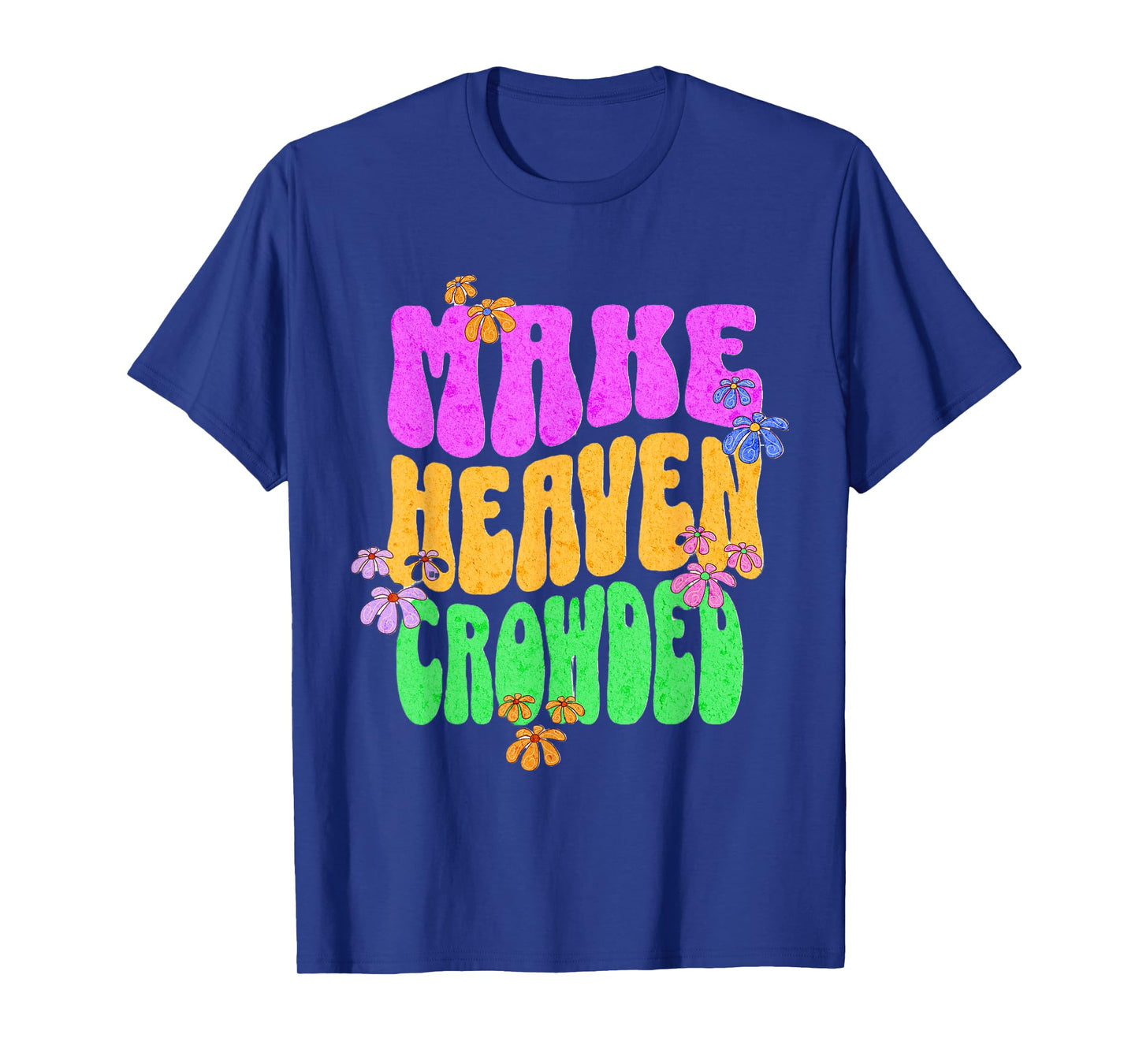 Retro Make Heaven Crowded Jesus Revolution Christian Faith T-Shirt