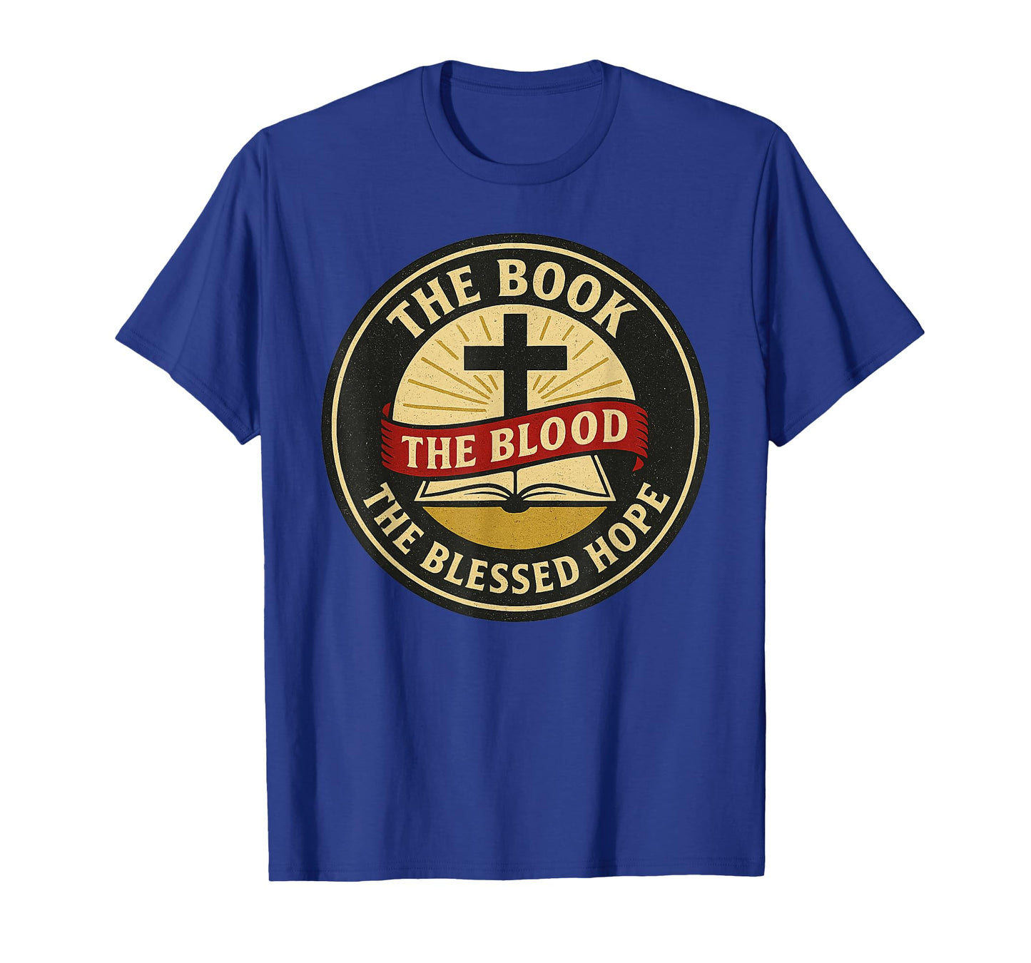 The Book, Blood and Blessed Hope, KJV T-Shirt