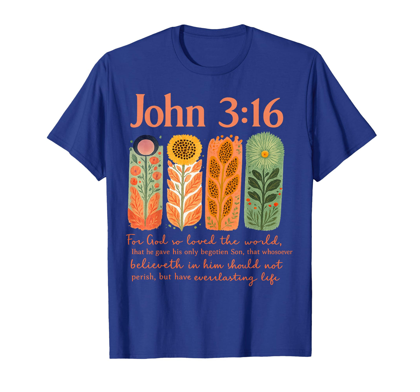 Powerful Christian Floral for God So Loved The Would Faith T-Shirt