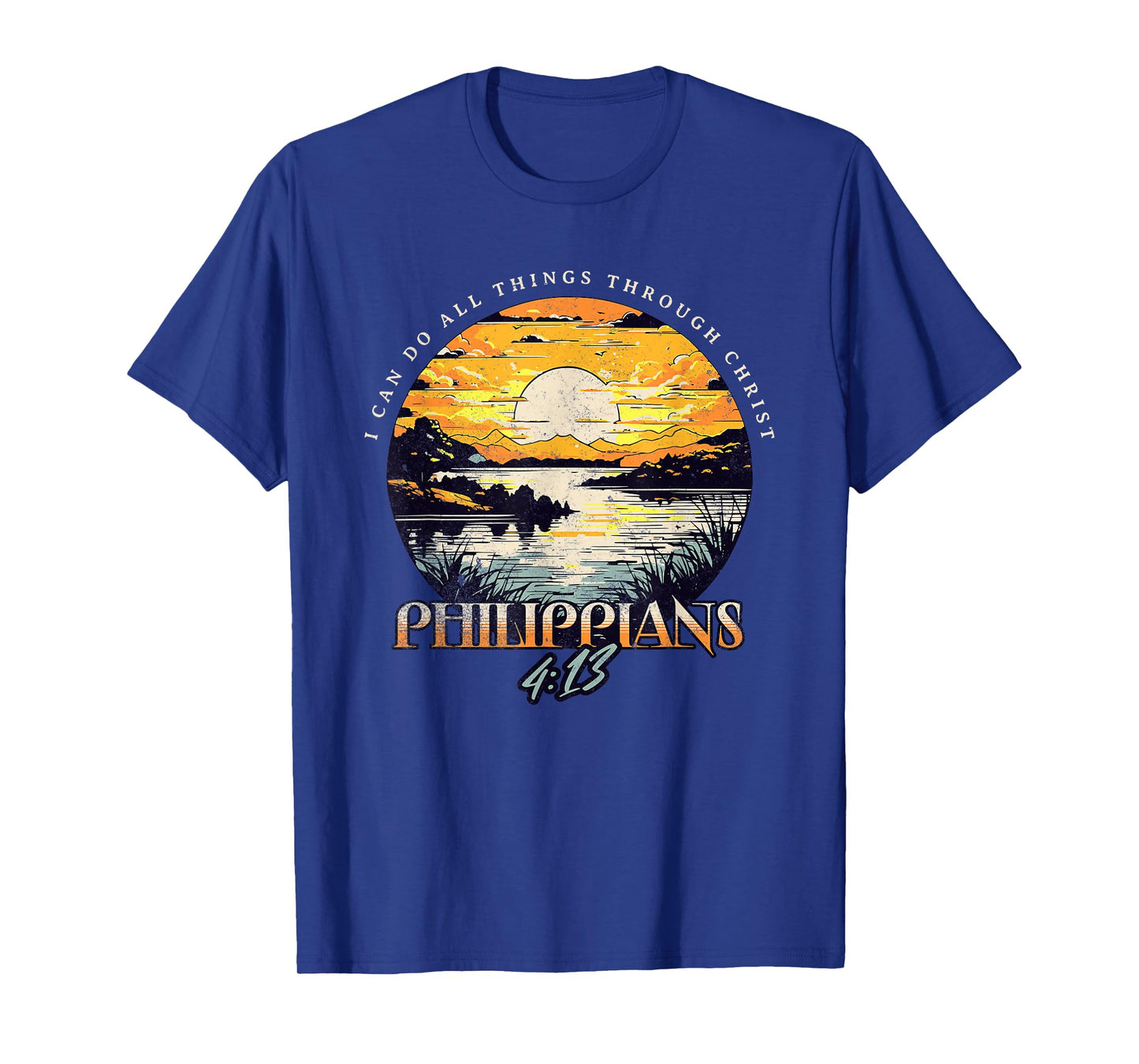 Philippians 4:13 I Can Do All Things Through Christ T-Shirt