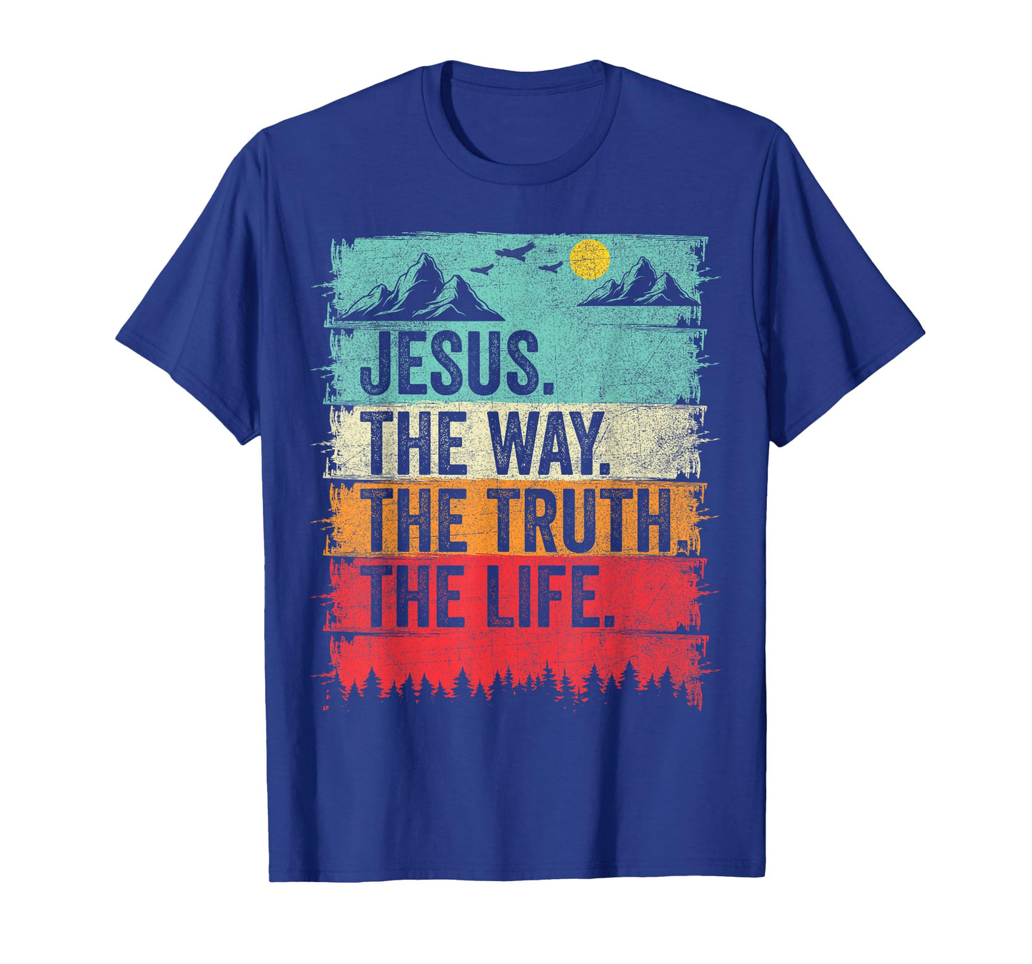 Jesus The Way Truth Life Women Men Kids Christian Worship T-Shirt