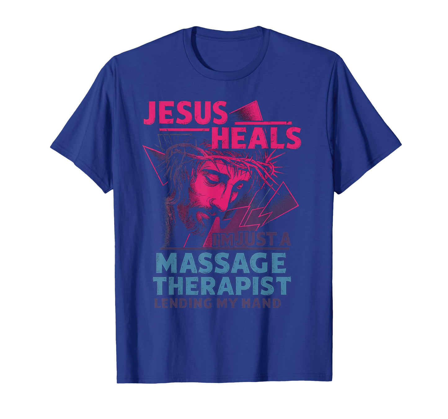 Jesus Heals I'm Just A Massage Therapist Lending My Hand T-Shirt