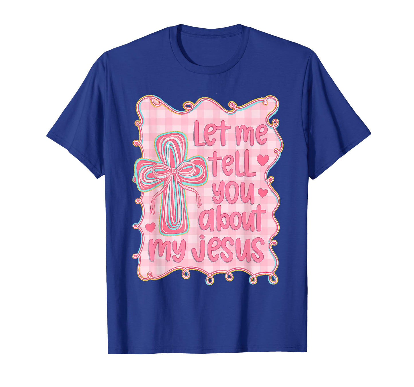 Let Me Tell You About My Jesus Christian Girly Bible Verse T-Shirt