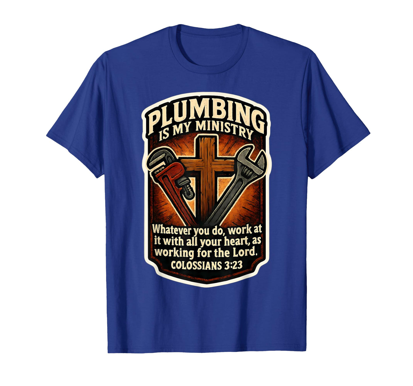Christian Plumber Plumbing is My Ministry Bible Verse Quote T-Shirt