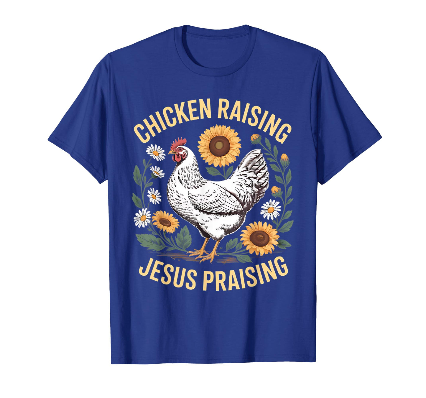 Retro Chicken Raising & Jesus Praising Men Women T-Shirt