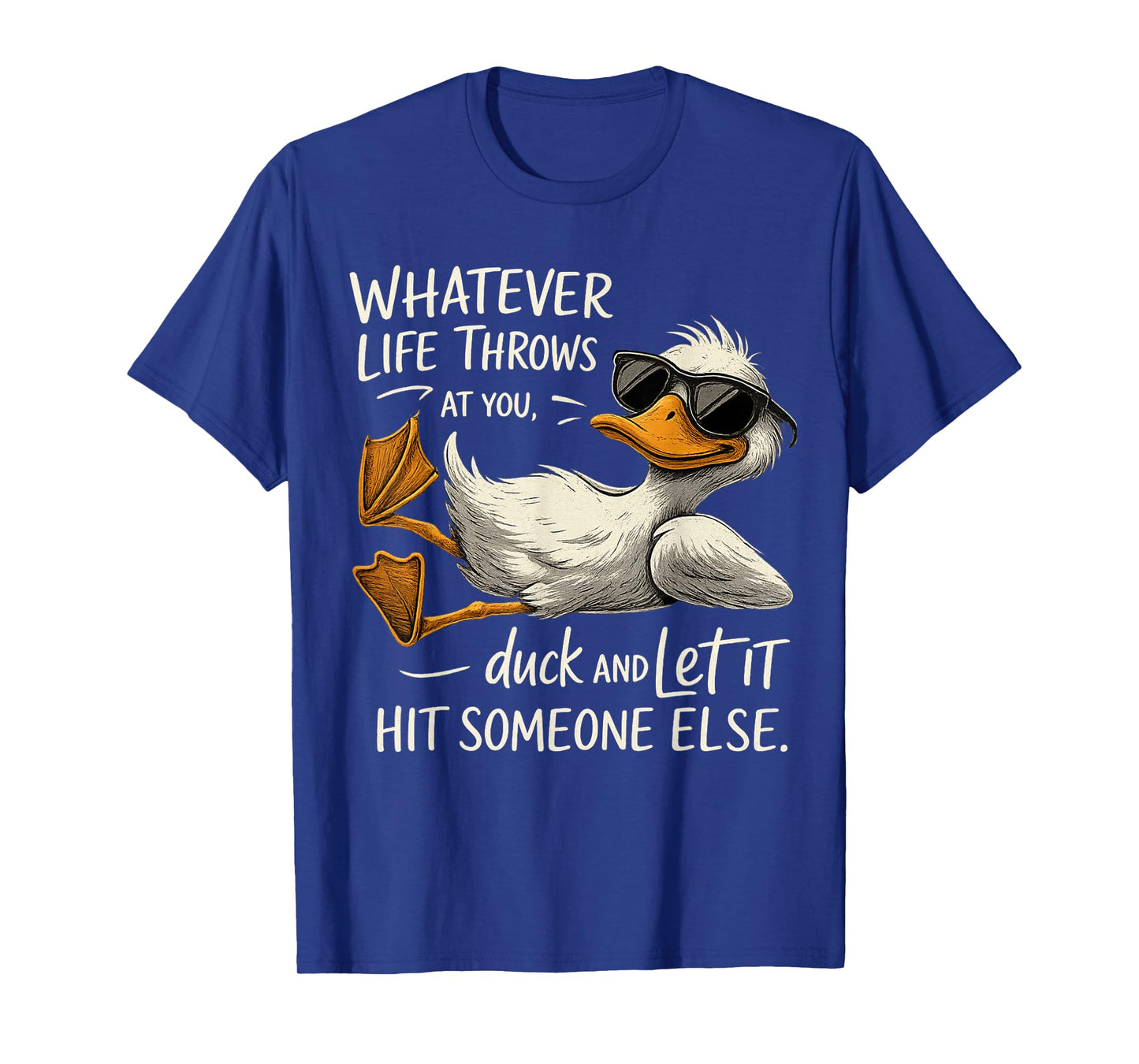 Funny Cool Duck Shirt Funny Quote For Men Women Kids T-Shirt