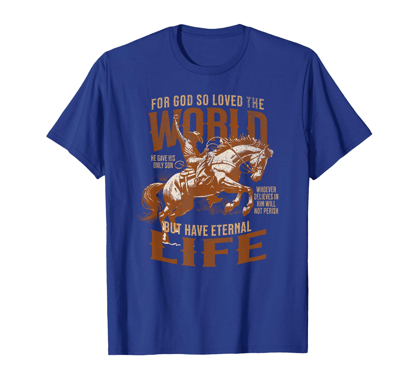 For God Loved Bible Scripture Cowboy Western Christian Jesus T-Shirt