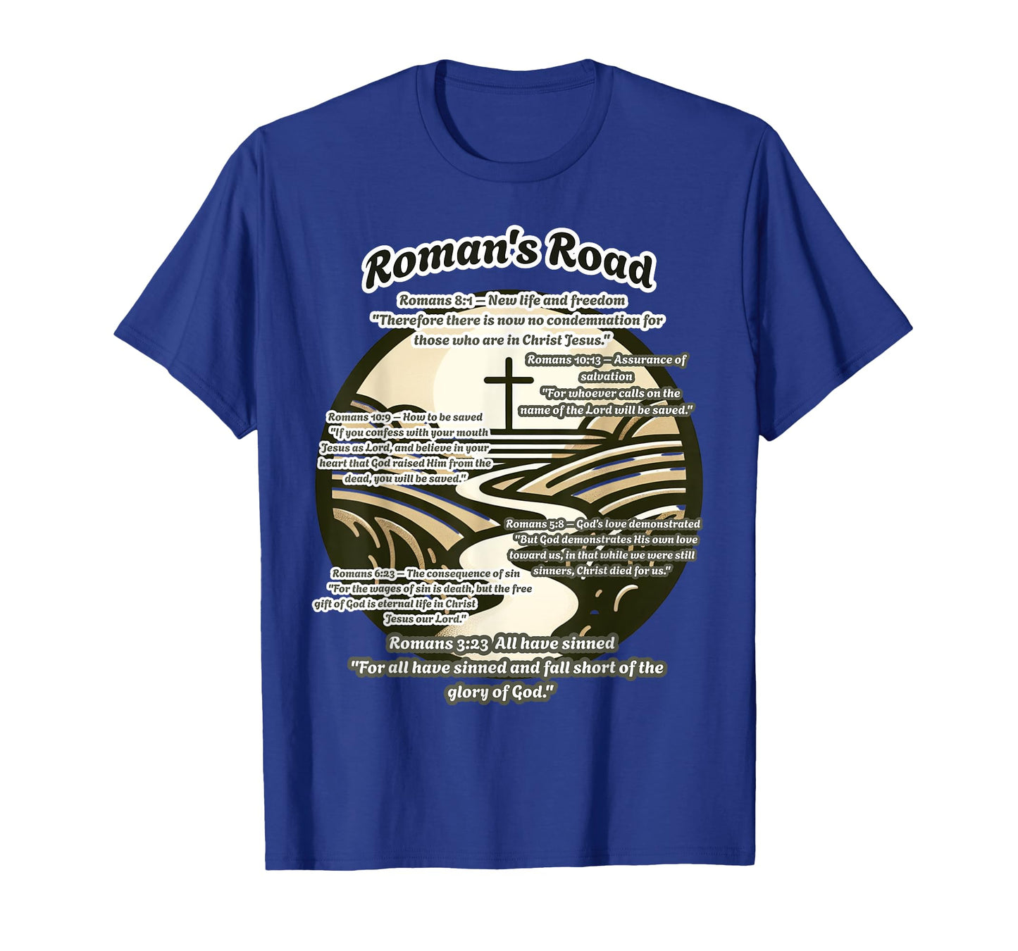 Roman's Road ( The Road to Salvation ) T-Shirt
