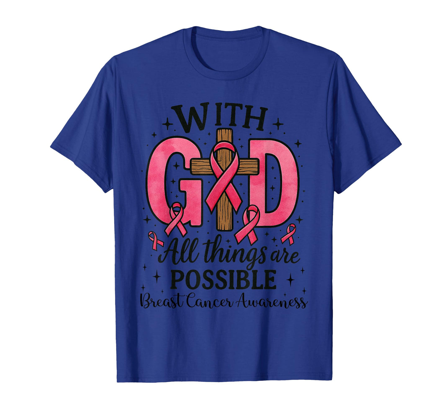 Christian Breast Cancer Awareness - Jesus Faith God Cross T-Shirt