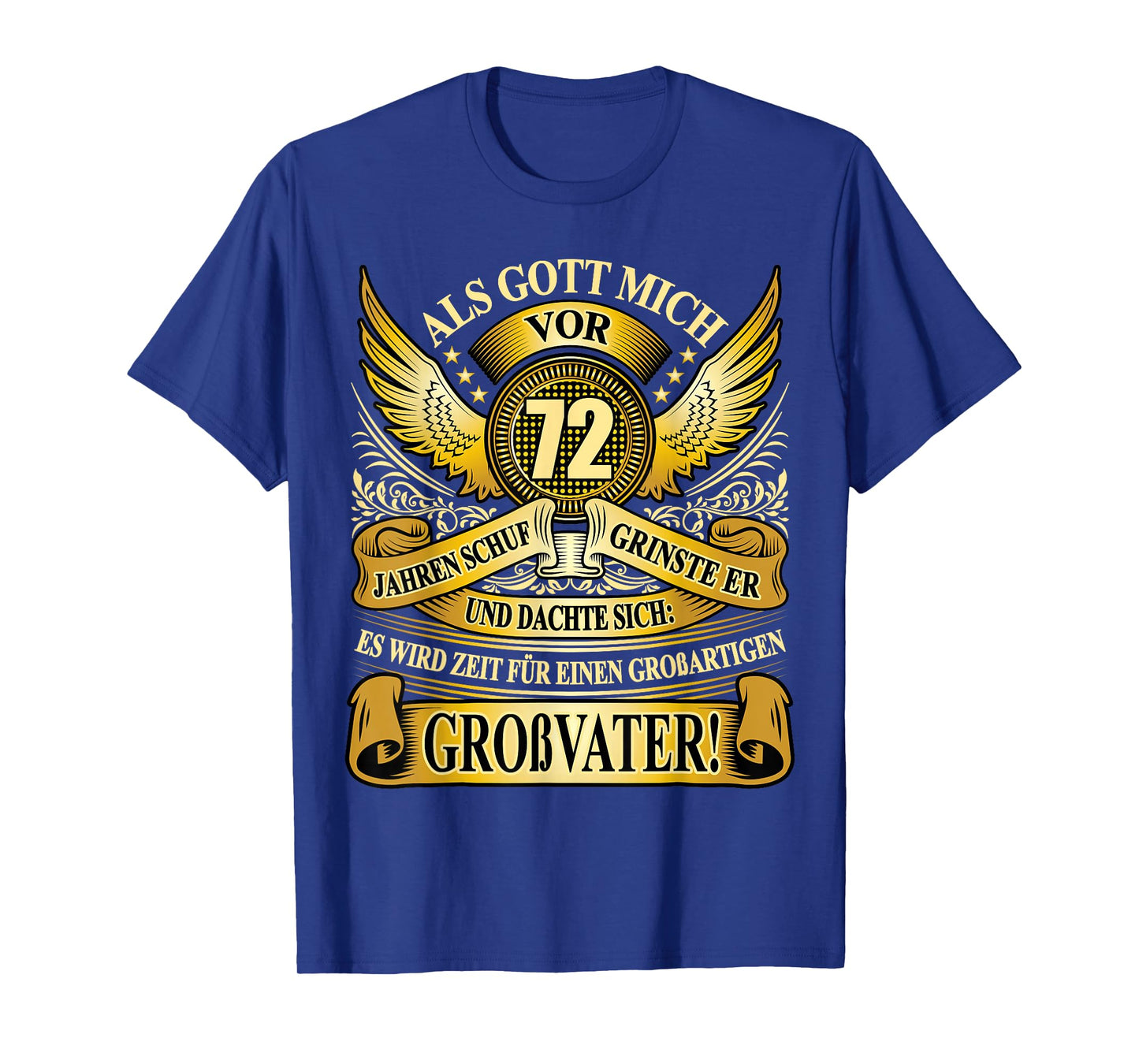 When God Created Me 72 Years Ago - Grandfather 72nd Birthday T-Shirt
