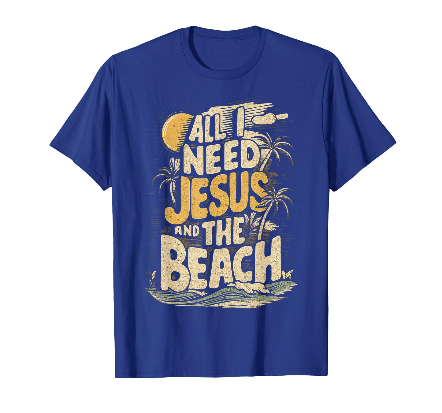 All I Need is Jesus and The Beach Christian Summer T-Shirt