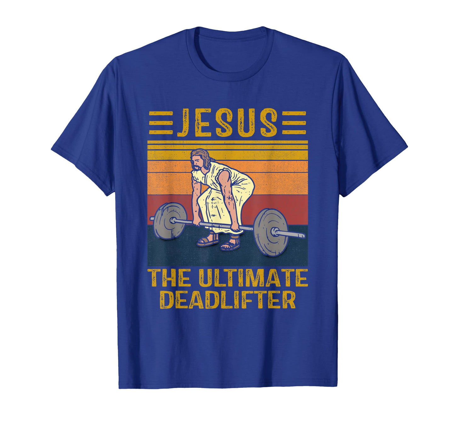 Jesus The Ultimate Deadlifter Weights Gym Fitness Athlete T-Shirt