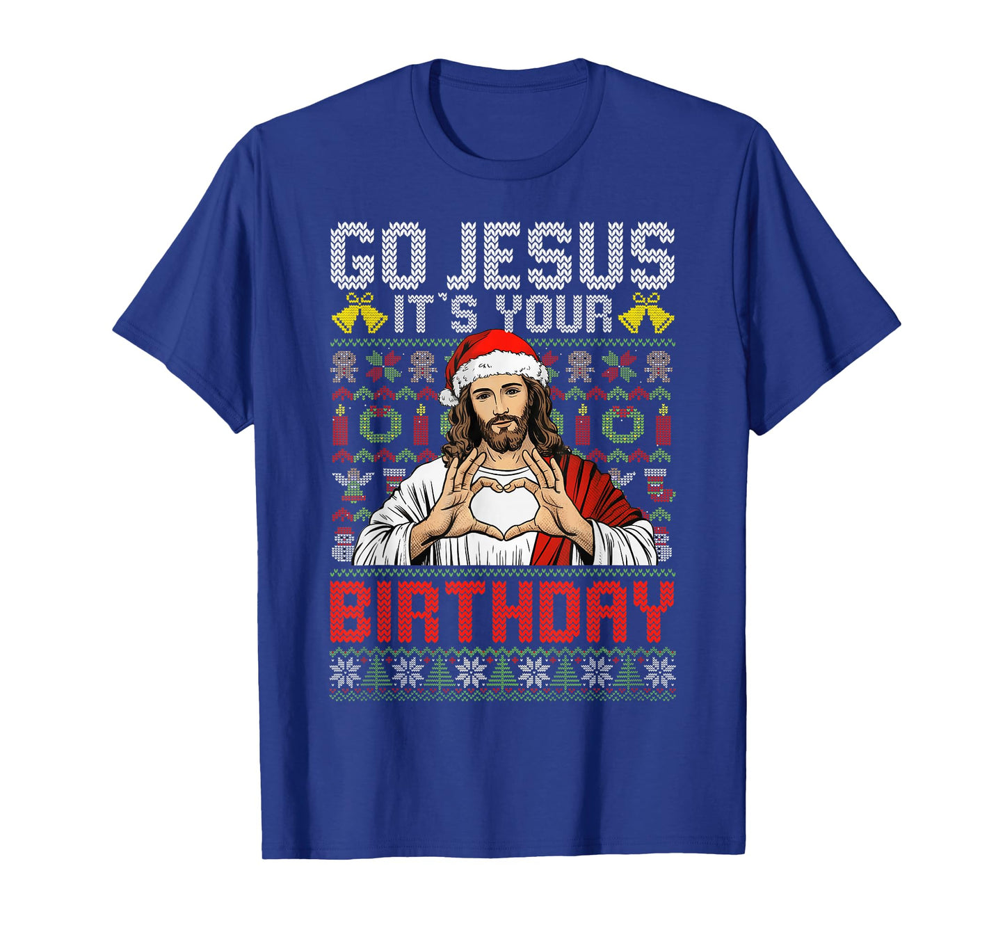 Go Jesus It's Your Birthday Ugly Christmas Sweater God Funny T-Shirt