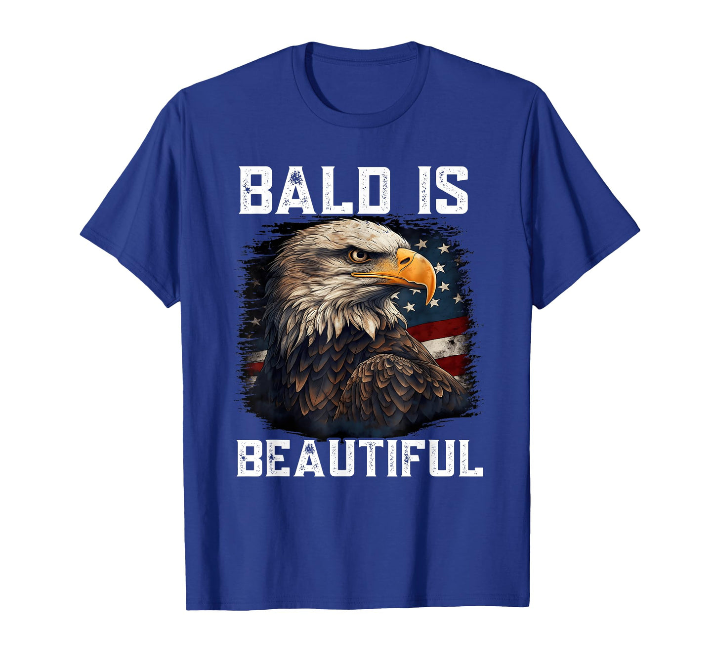 Bald Is Beautiful 4th of July Independence Day Bald Eagle T-Shirt