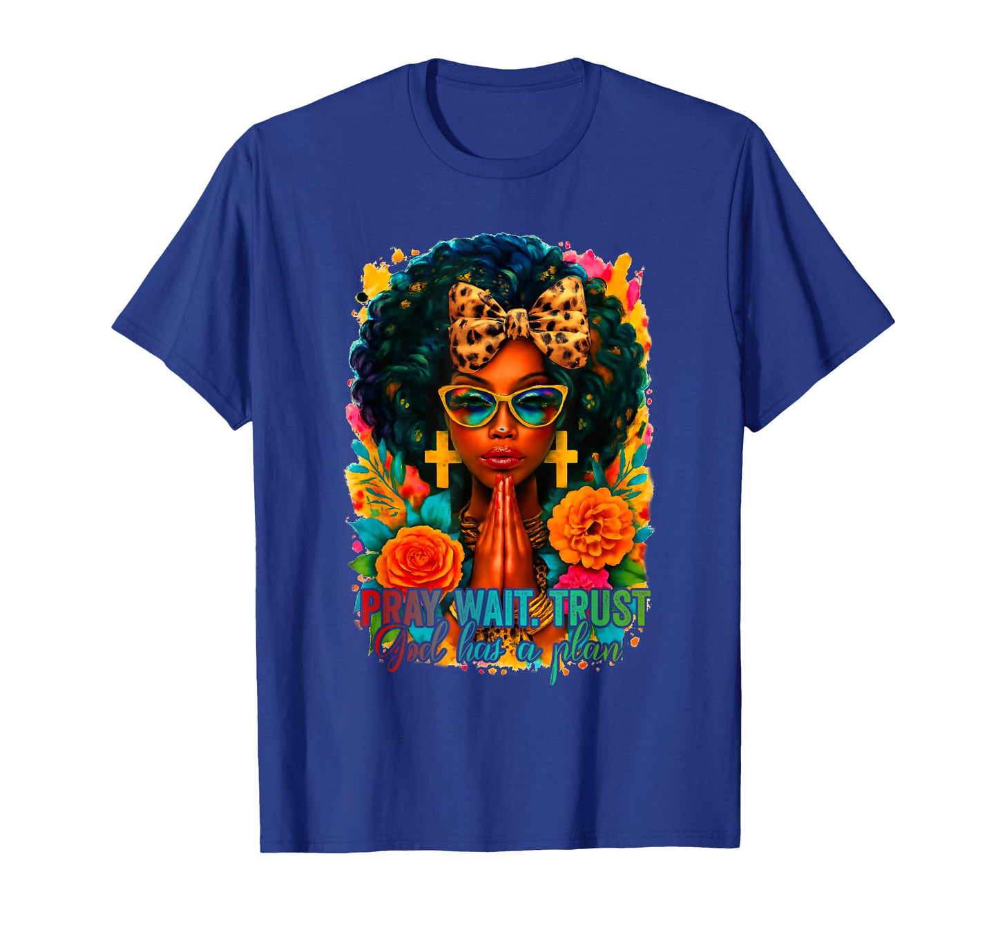 Pray Wait Trust God Has A Plan Black Woman Afro Christian T-Shirt