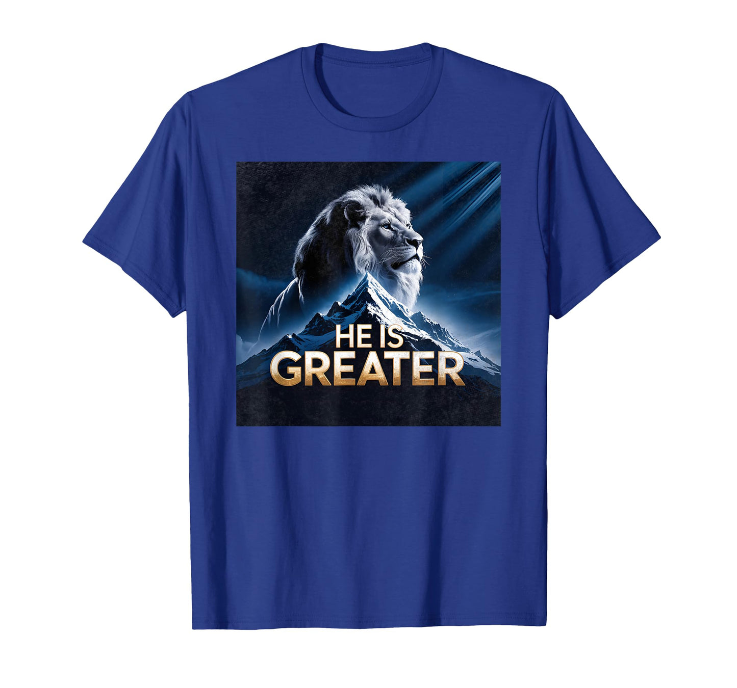 He is Greater Christian Design Power of The Lion and Faith T-Shirt