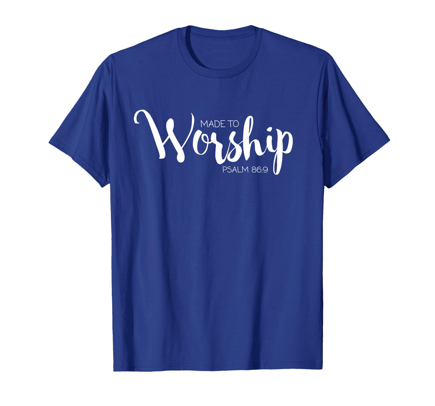 Created to Worship Psalm 86:9 Church Praise Long Sleeve T-Shirt