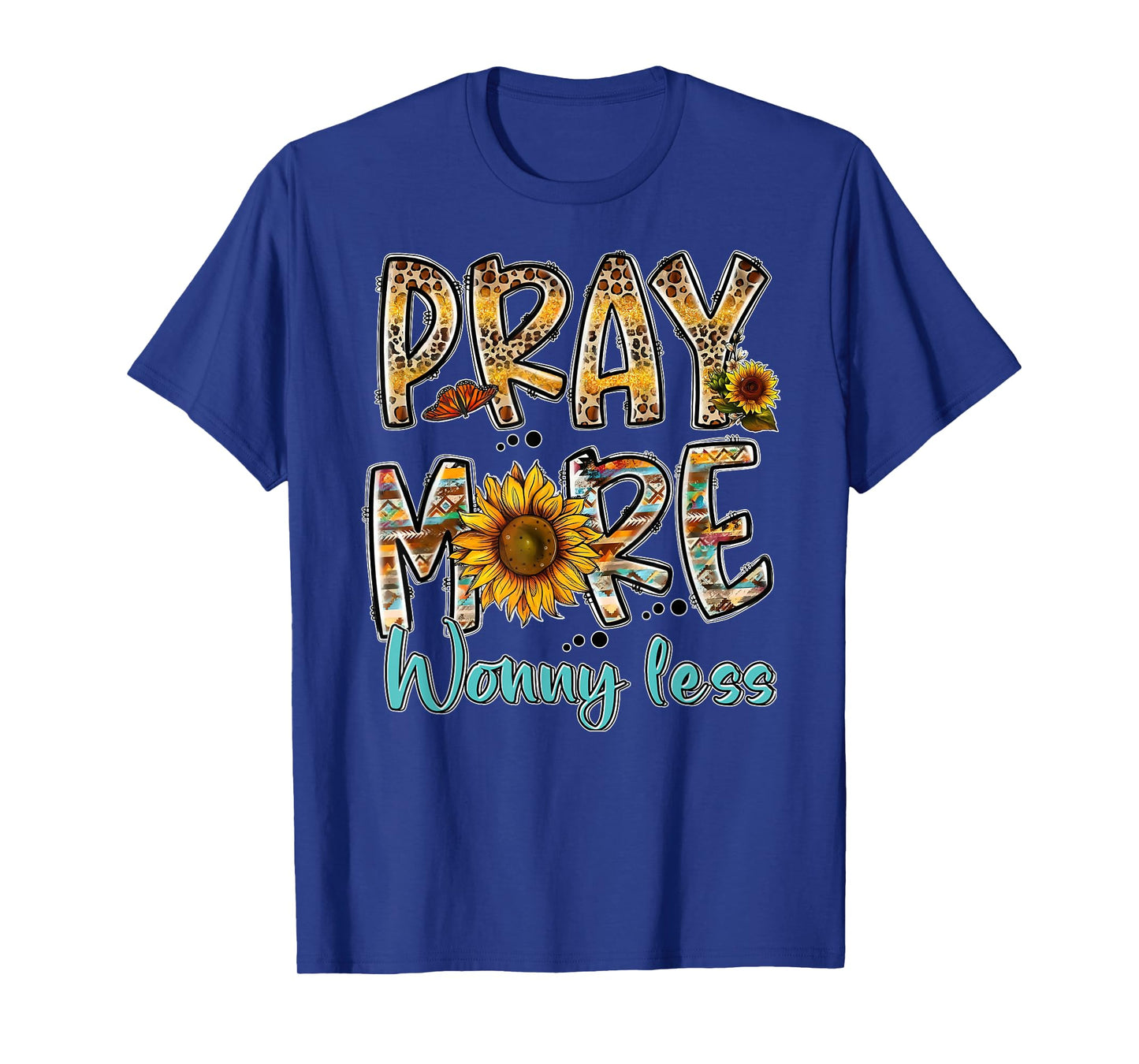 Pray More Worry Less - Jesus Christ Religion Faith Christian T-Shirt