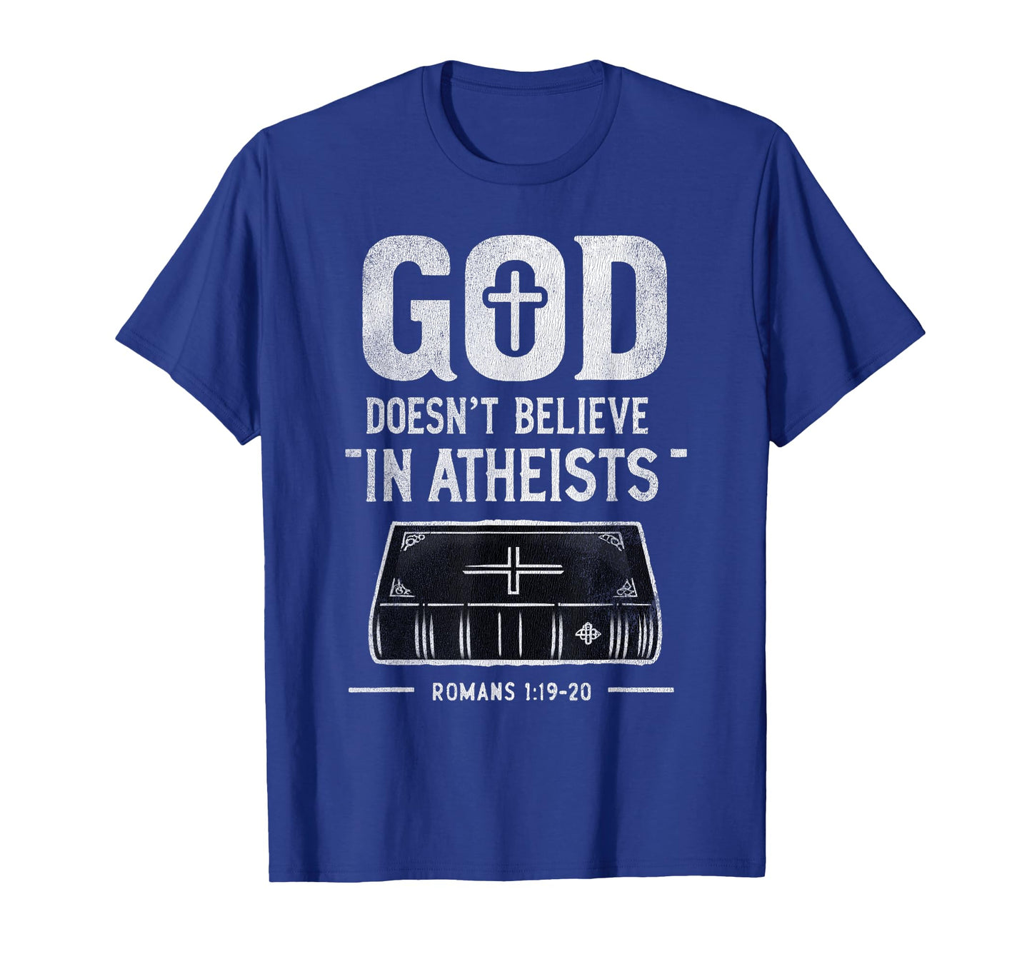 Vintage God Doesn't Believe In Atheists T-Shirt