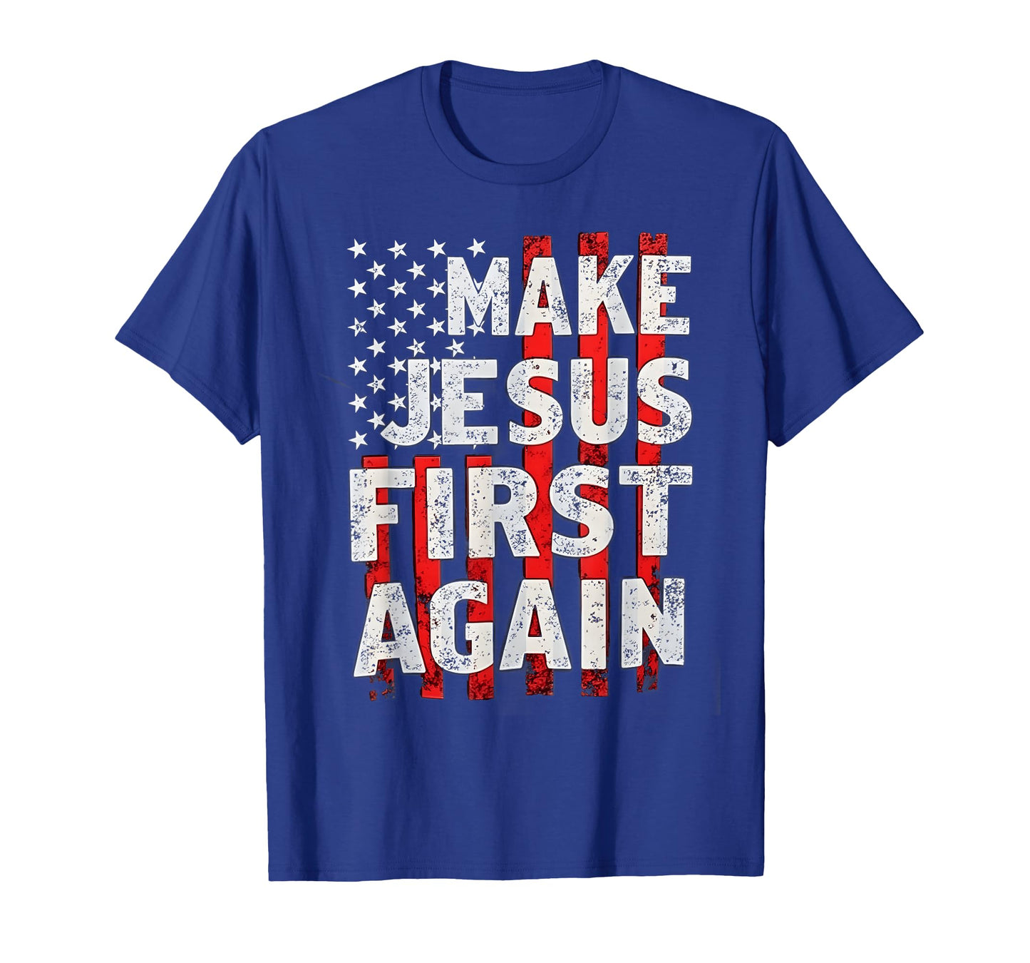 Make Jesus First Again Christian Prayer Catholic T-Shirt