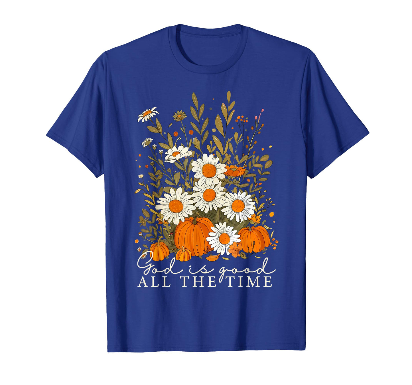 God is Good All The Time Floral Boho Christian Bible Verse T-Shirt