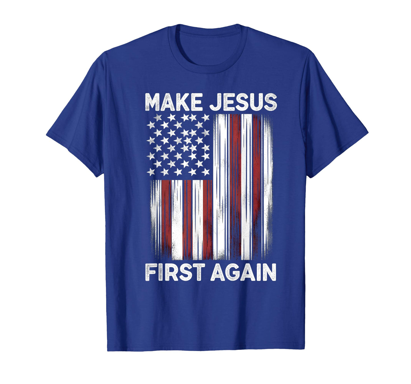 Make Jesus First Again Christian Prayer Catholic T-Shirt