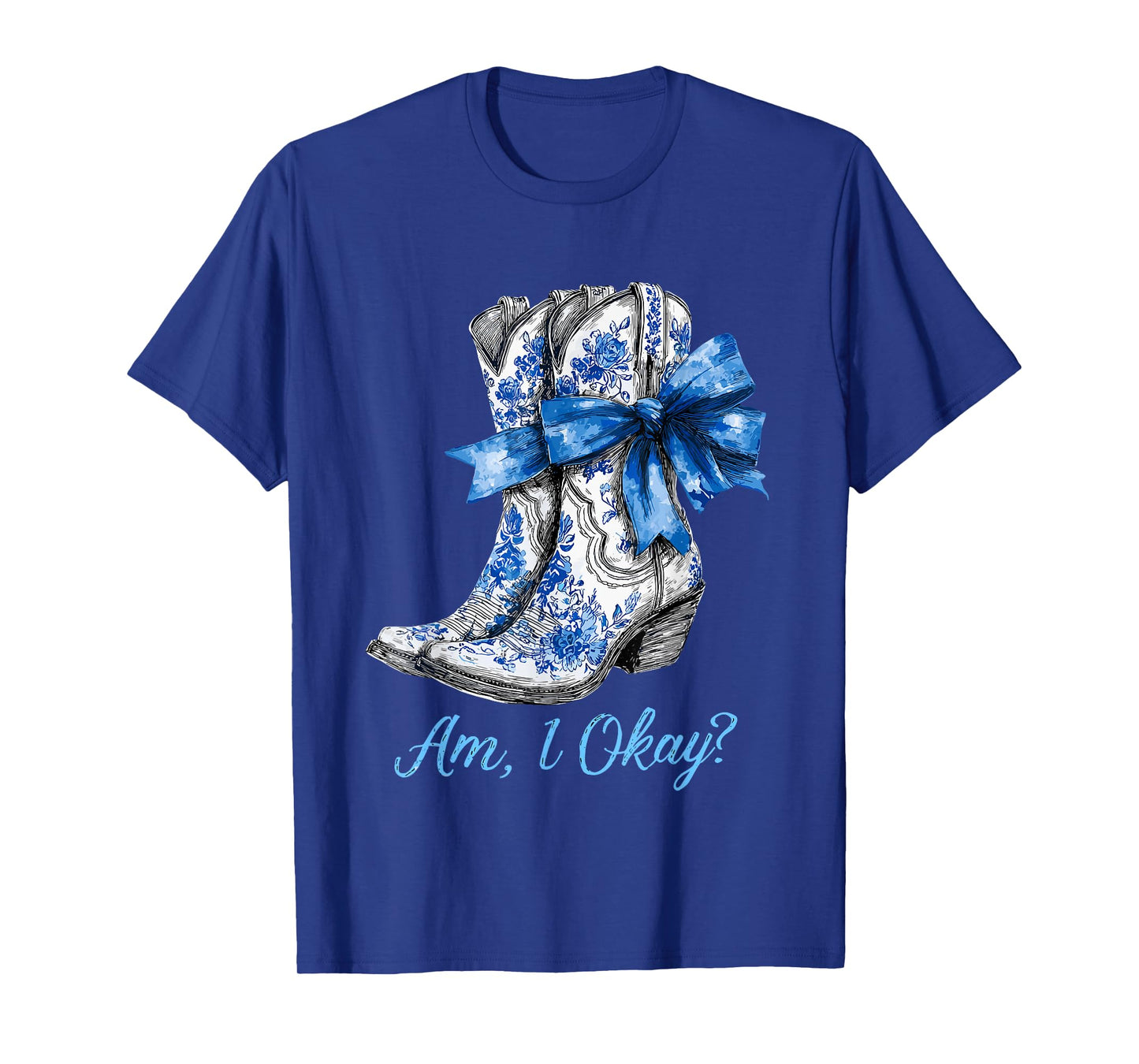 Am I Okay Boot Western Texas Cowgirl Coquette Bow Women Girl T-Shirt