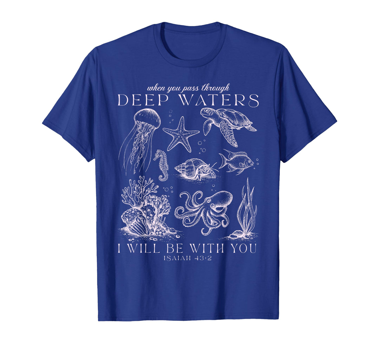 Deep Waters Isaiah 43:2 Christian Ocean Faith Beach Lovers T-Shirt