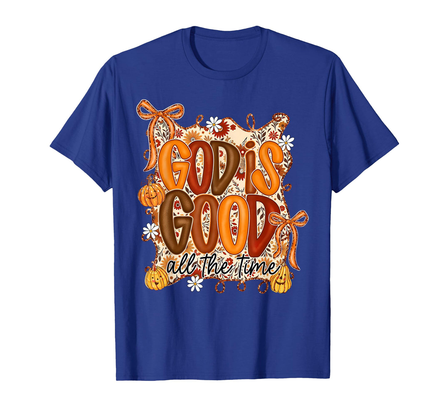 Good is Good All The Time Coquette Bow Thanksgiving Fall T-Shirt