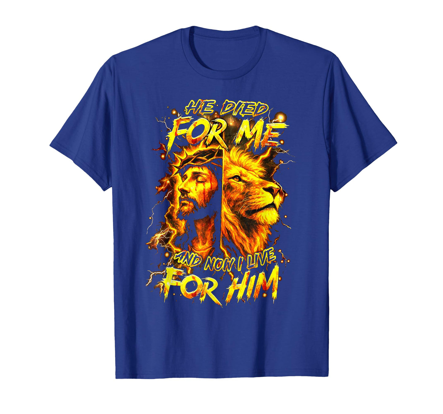 He Died for Me and Now I Live for Him - Jesus - Lion T-Shirt