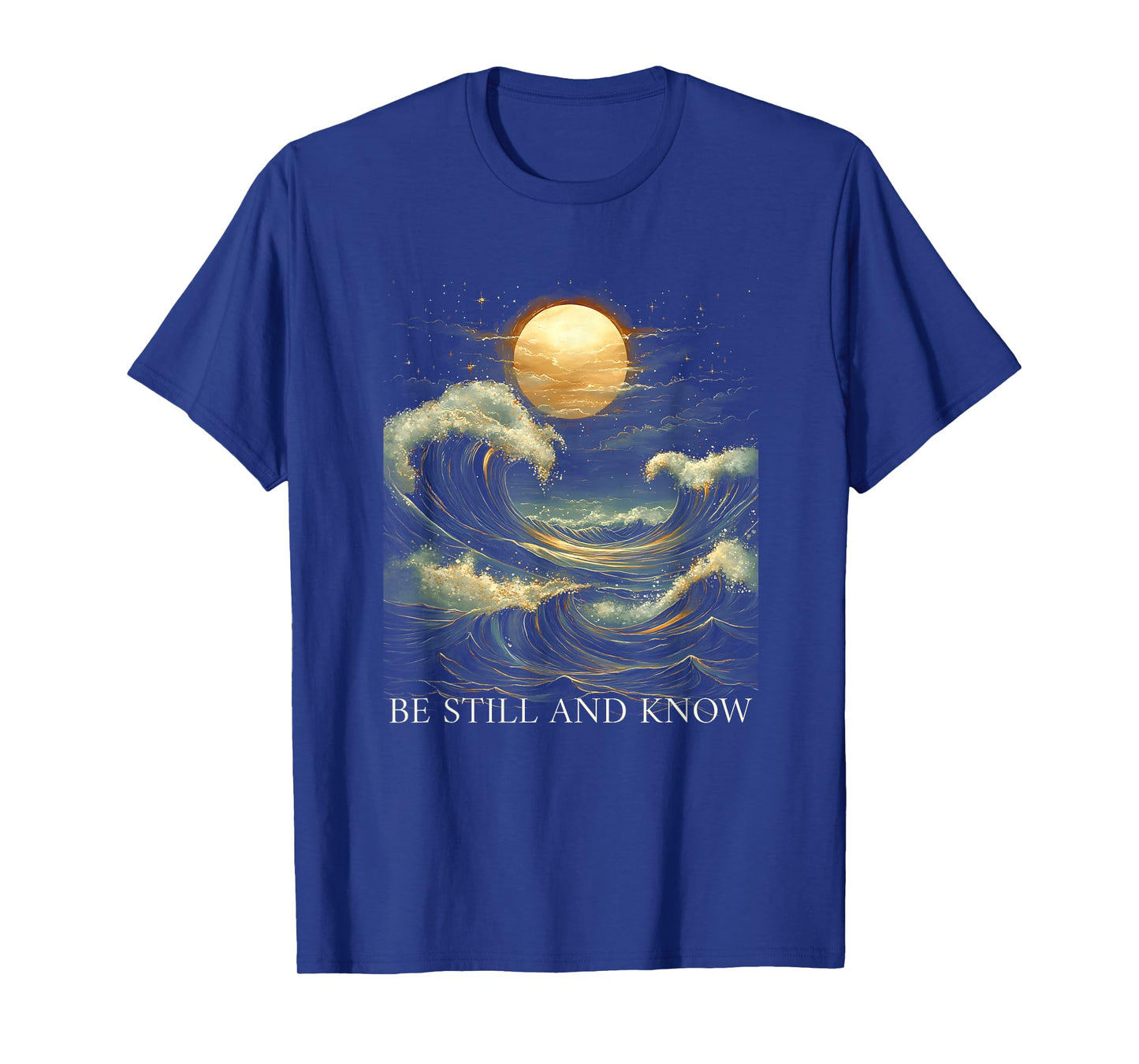 Be Still and Know Bible Faith Christian Blue Wave Full Moon T-Shirt