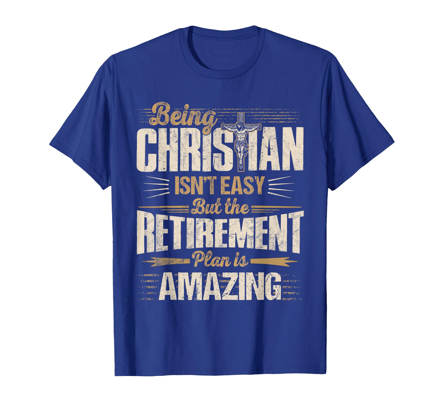 Christian Faith Humor Retirement Plan Heaven Amazing Jesus T-Shirt