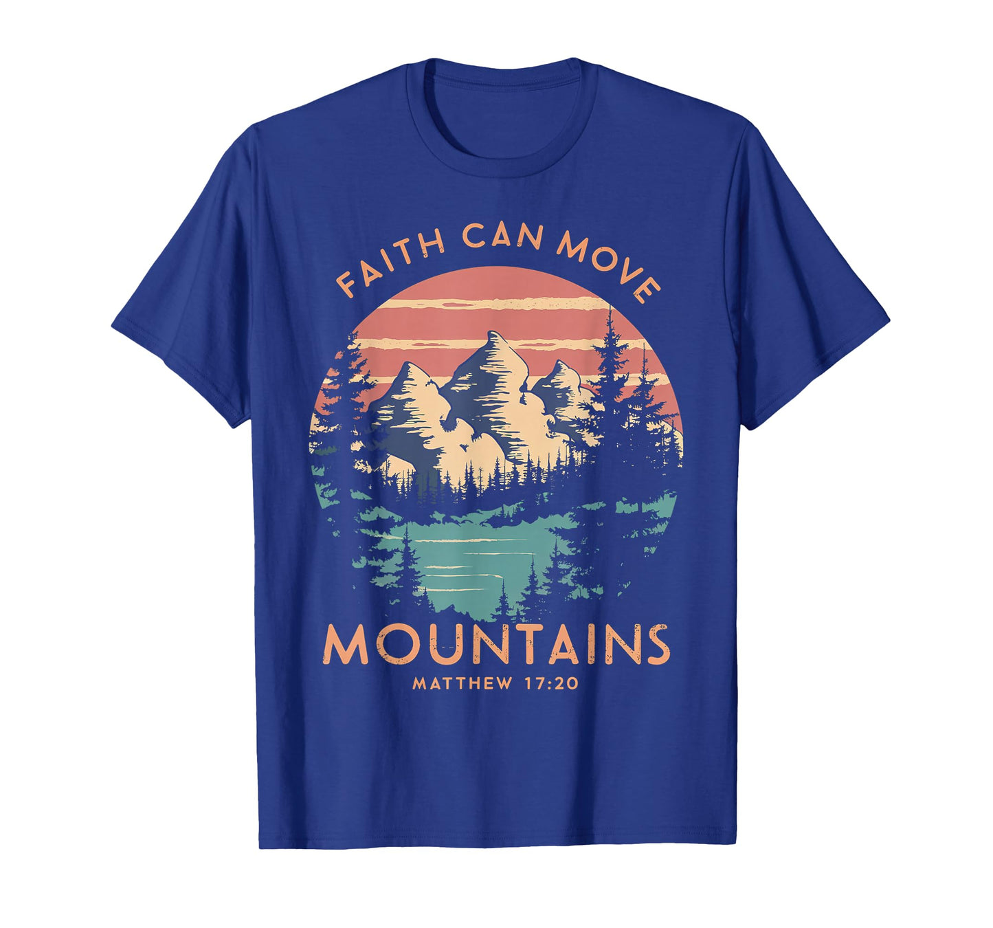 Faith Can Move Mountains Religious Christian Camping Gift T-Shirt