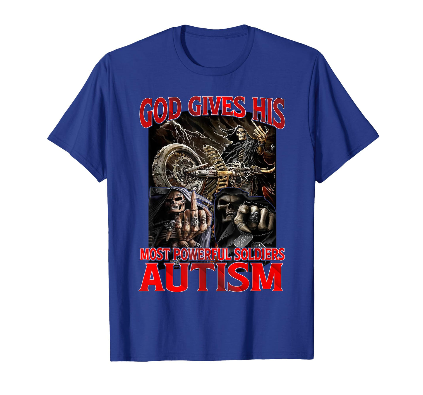 God Gives His Most Powerful Autism Funny Hard Skeleton Meme T-Shirt