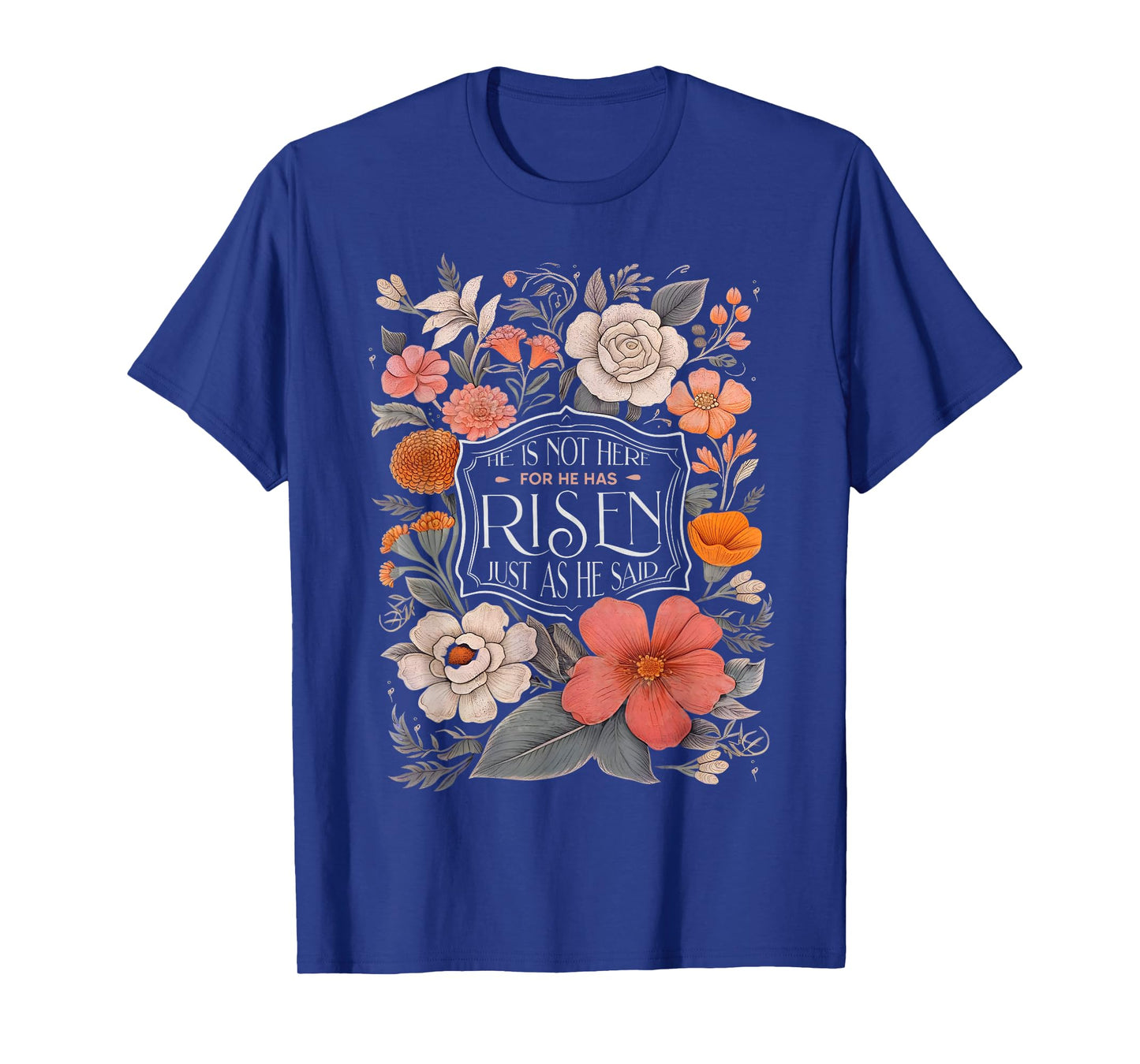 He is Risen He Is Not Here Easter Day Christian Jesus Floral T-Shirt