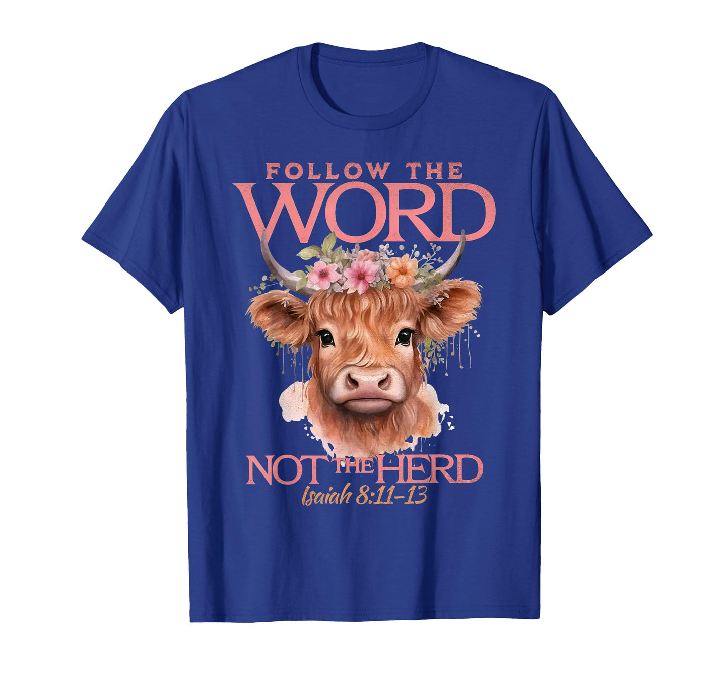 Follow The Word Not The Herd Christian Western Highland Cow T-Shirt