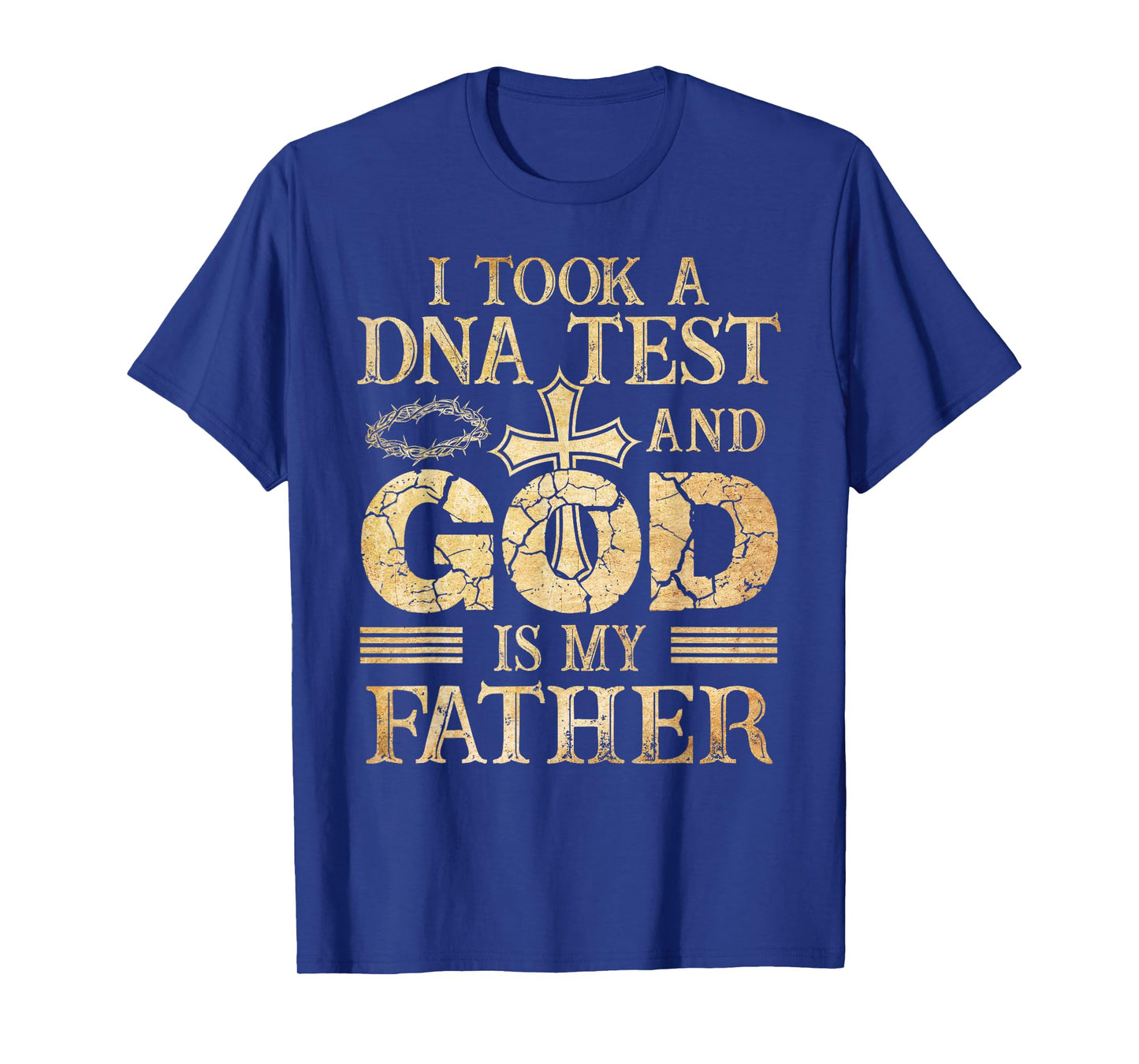 Jesus DNA Test God is My Father Christians Faith T-Shirt