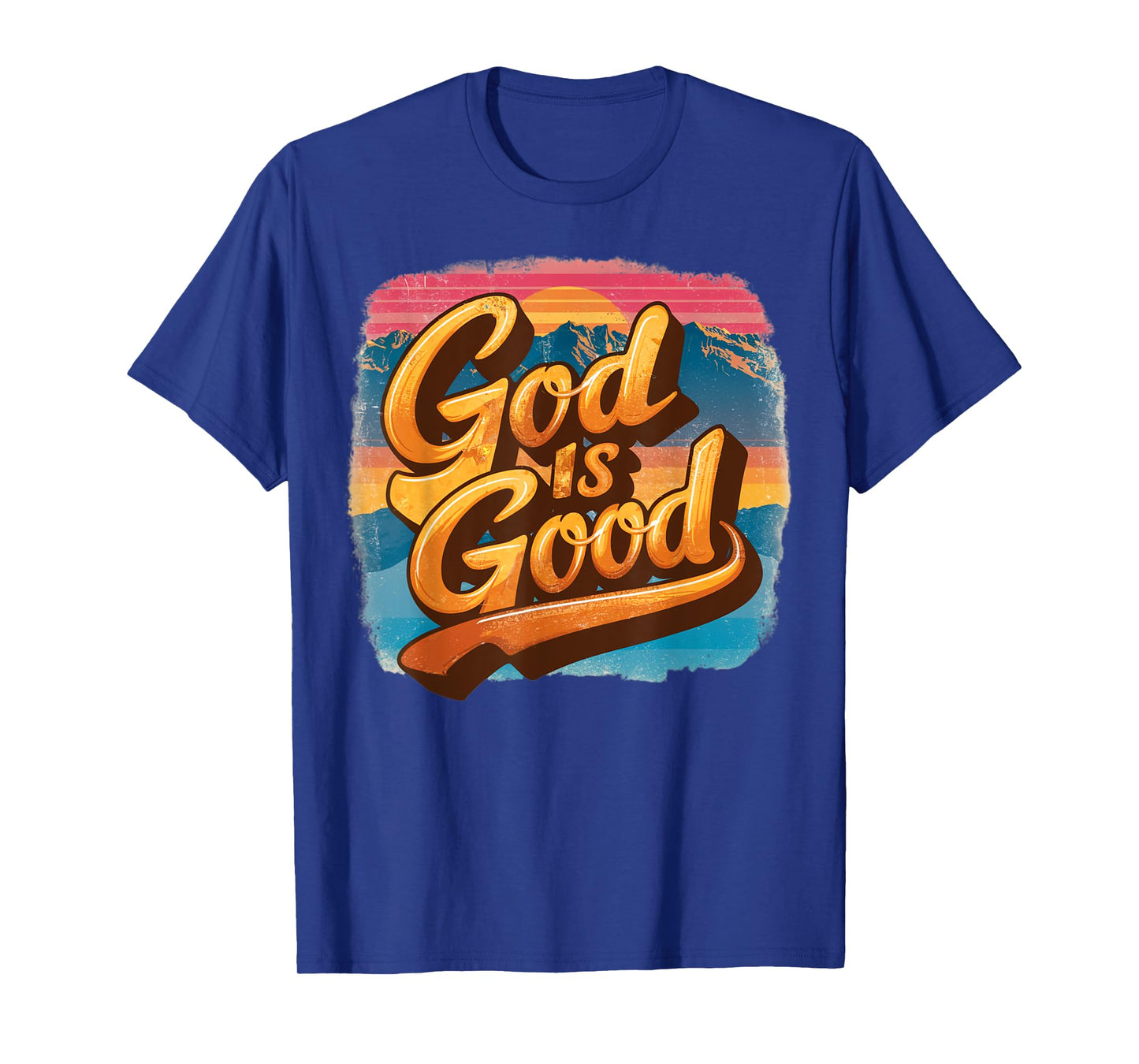 God Is Good All The Time Christian Worship Faith Men Women T-Shirt