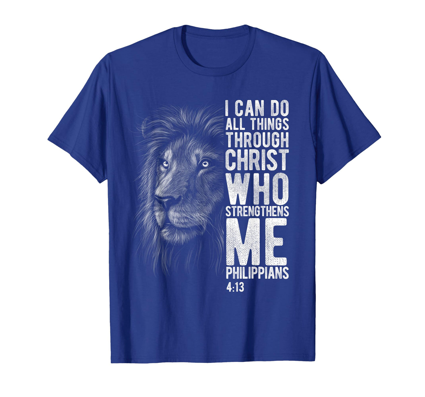 Christian I Can Do All Things Through Christ Lion Faith Gift T-Shirt