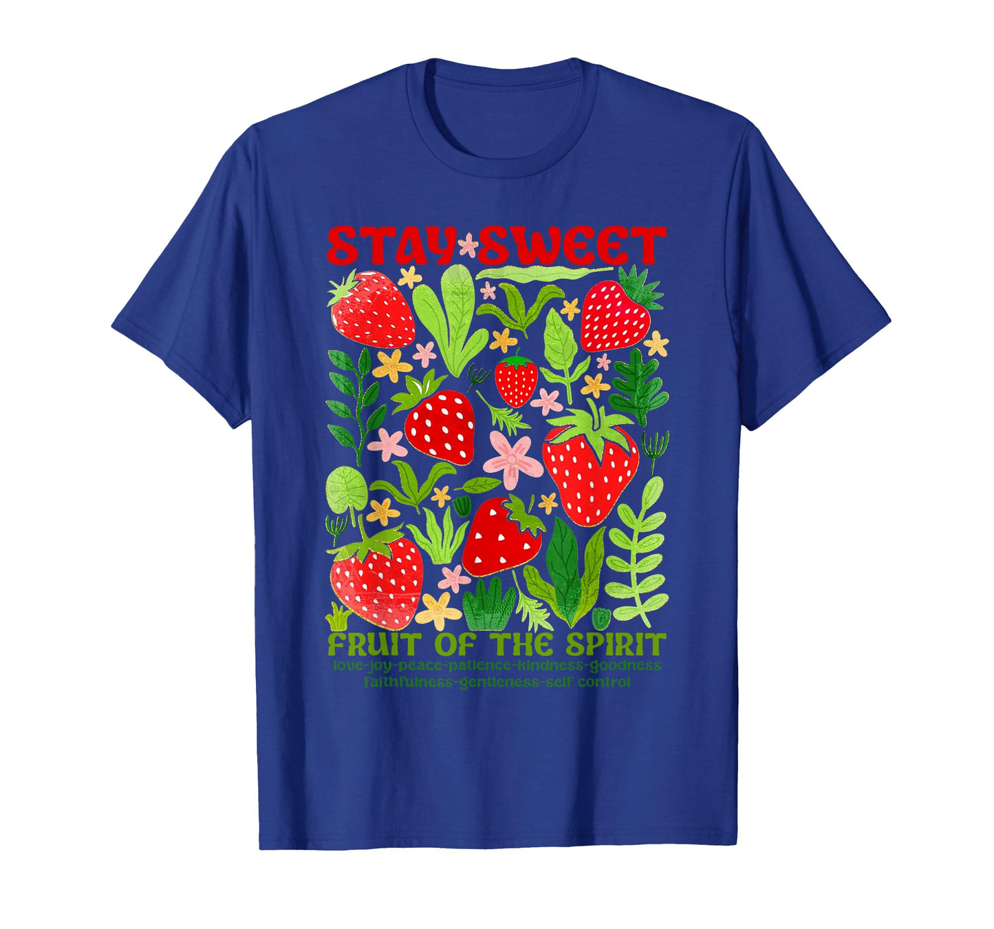 Stay Sweet Fruit Of The Spirit Christian Strawberry Jesus T-Shirt