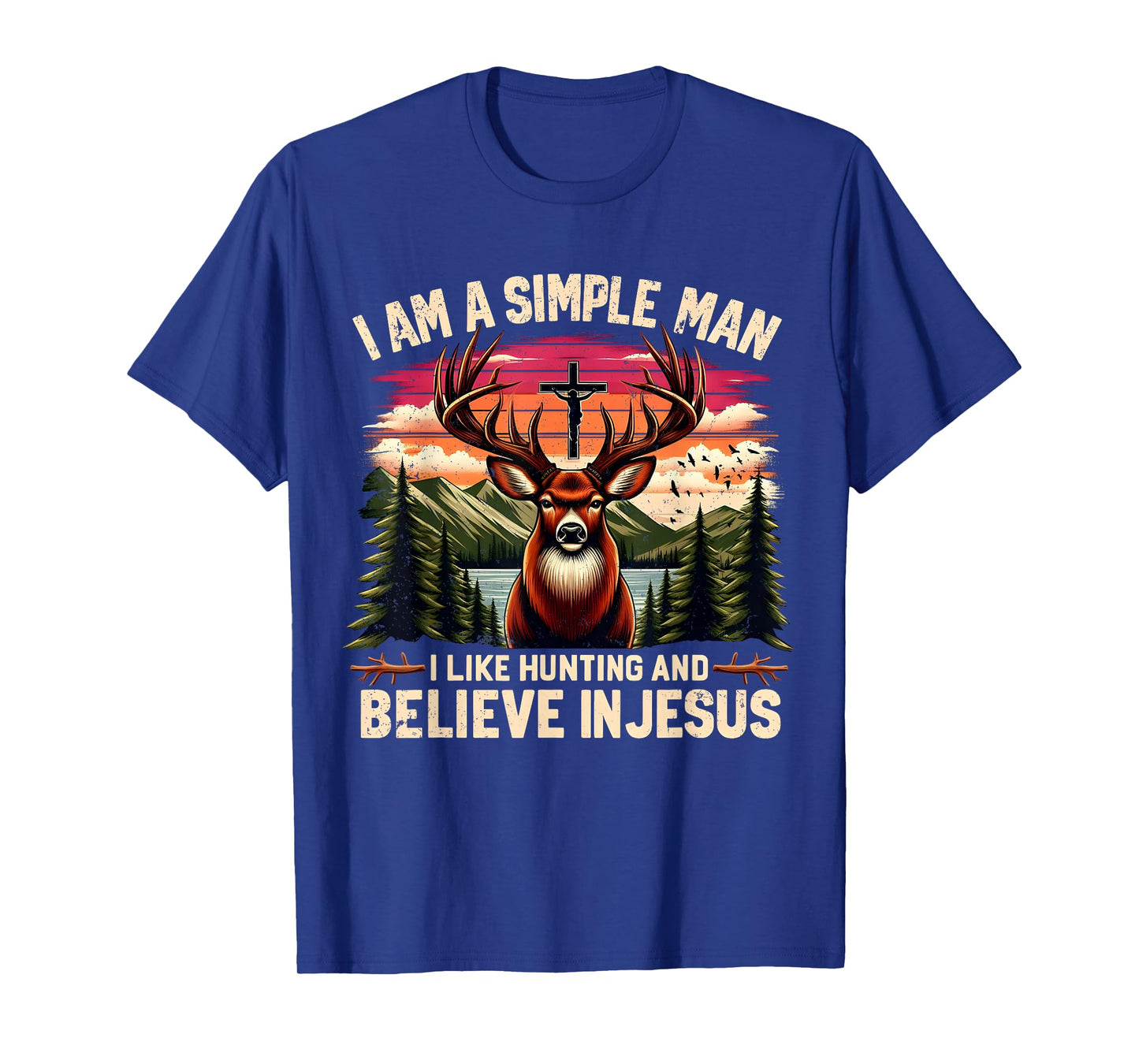 I Am a Simple Man Hunting and Believing in Jesus Design T-Shirt