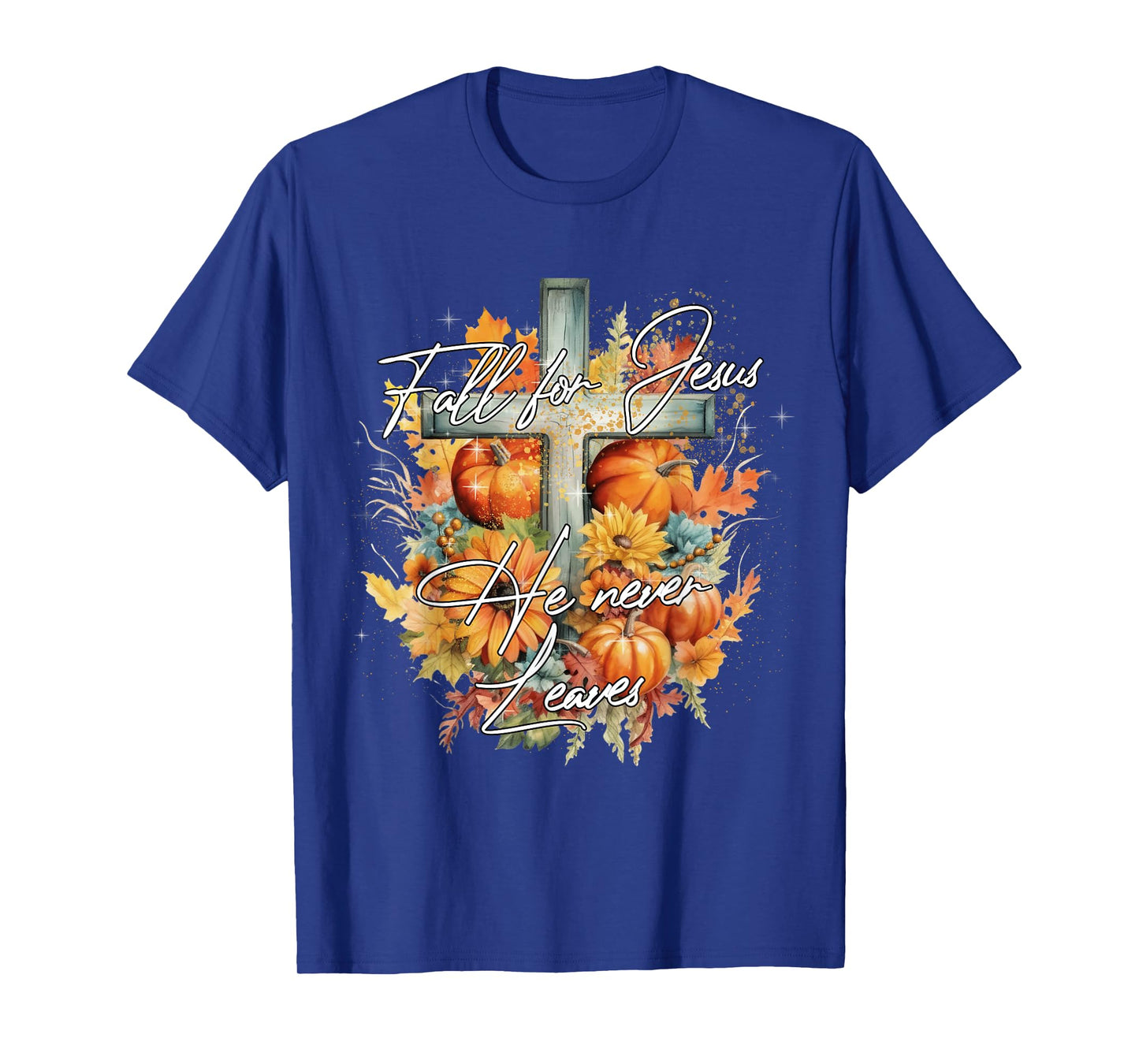Fall For Jesus He Never Leaves Autumn Christian Cross Faith T-Shirt
