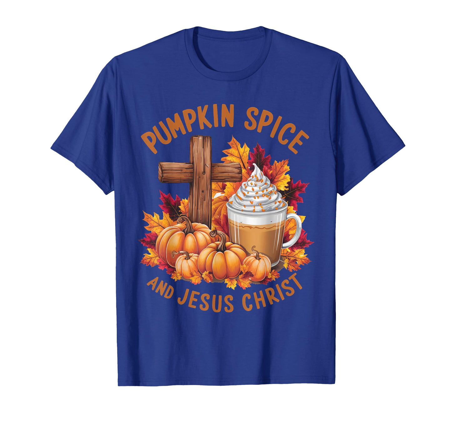 Pumpkin Spice And Jesus Christ Funny Fall Christian T-Shirt