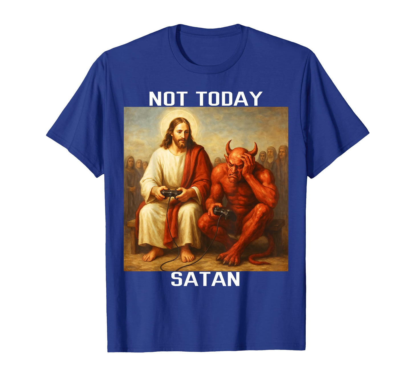 Not Today Satan | Jesus vs Satan gamer gaming T-Shirt