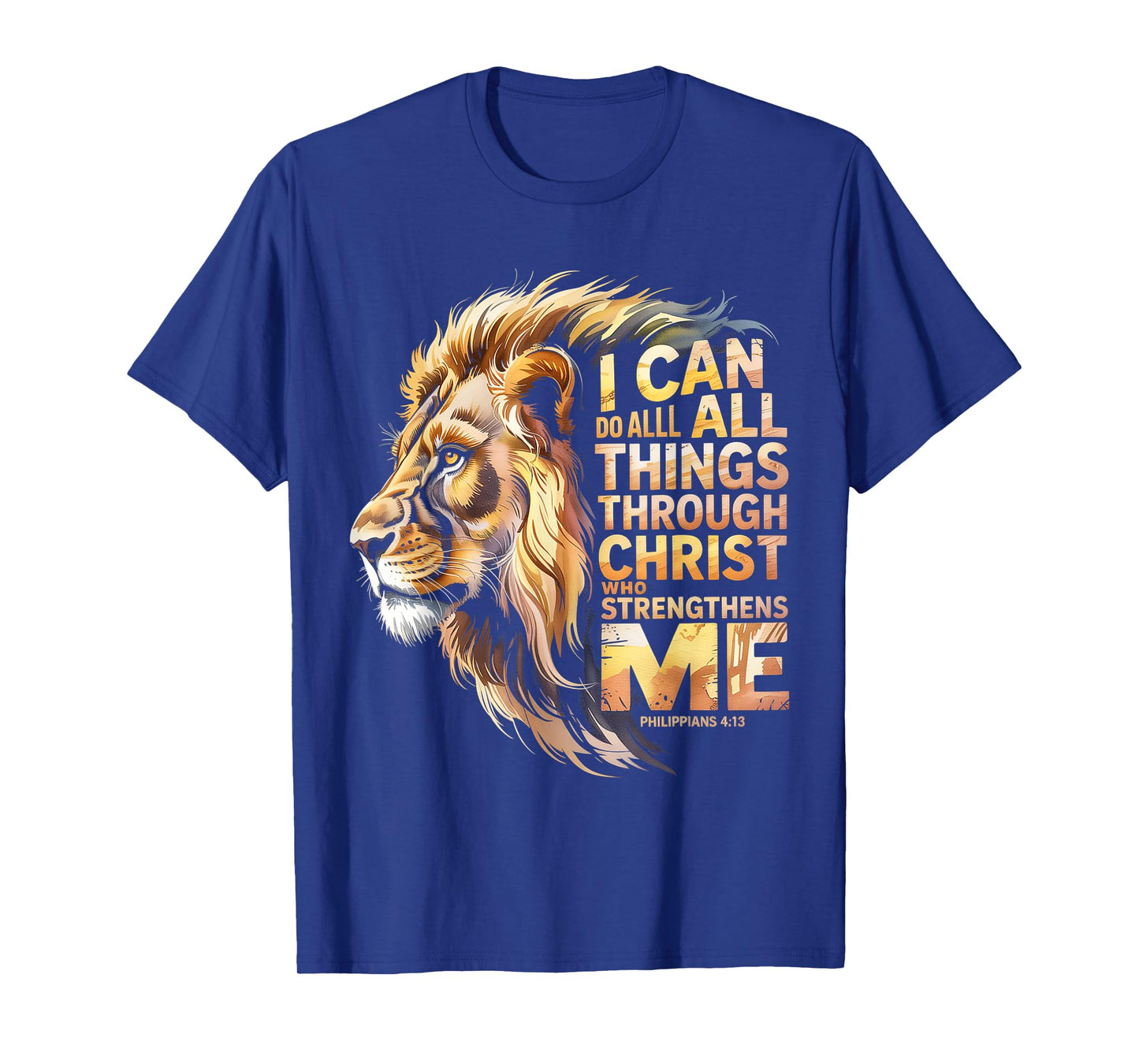 Philippians 4:13 Religious Lion Strengthens Christian Jesus T-Shirt