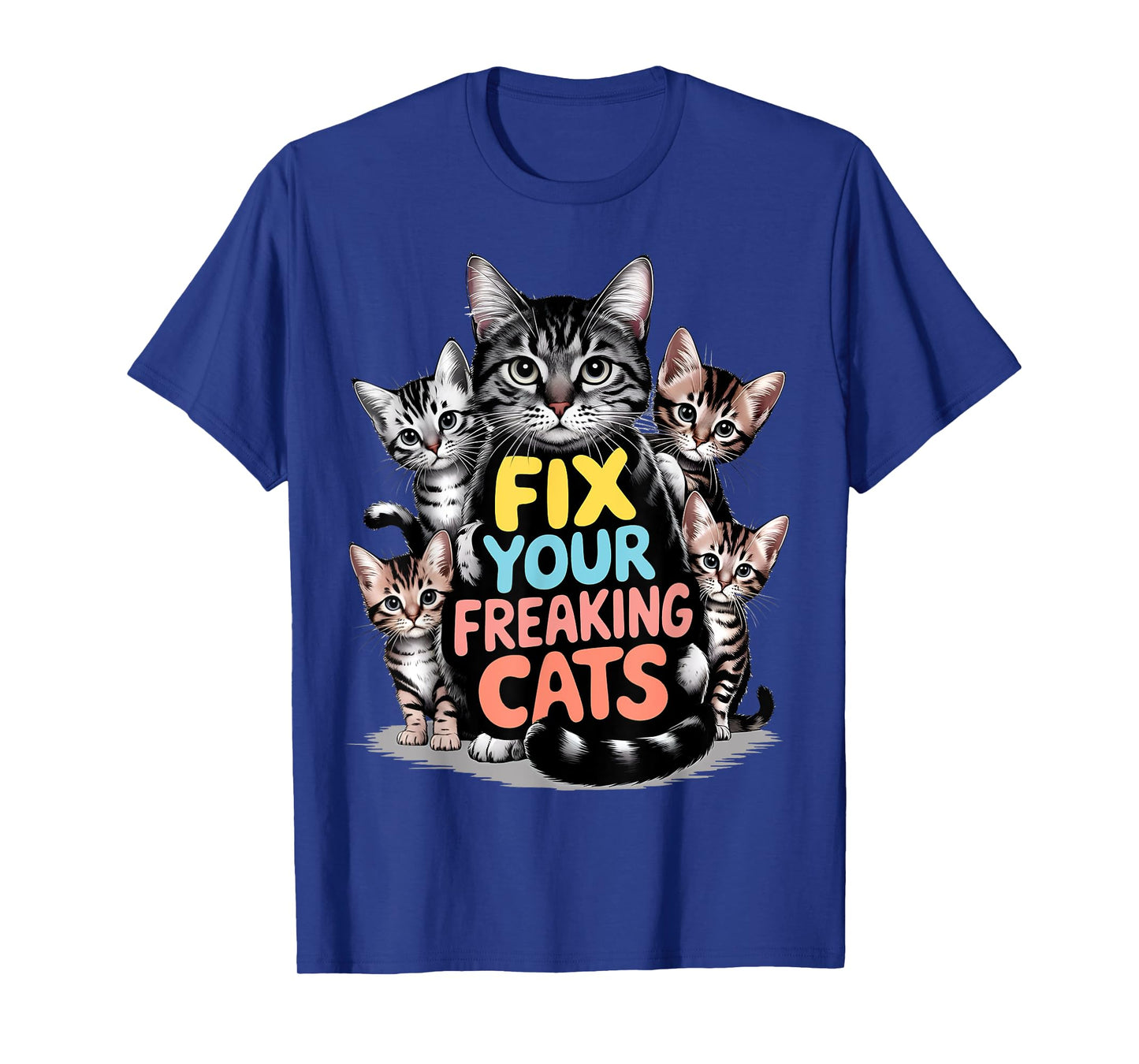 Fix your freaking cats animal rescue shelter veterinary job T-Shirt