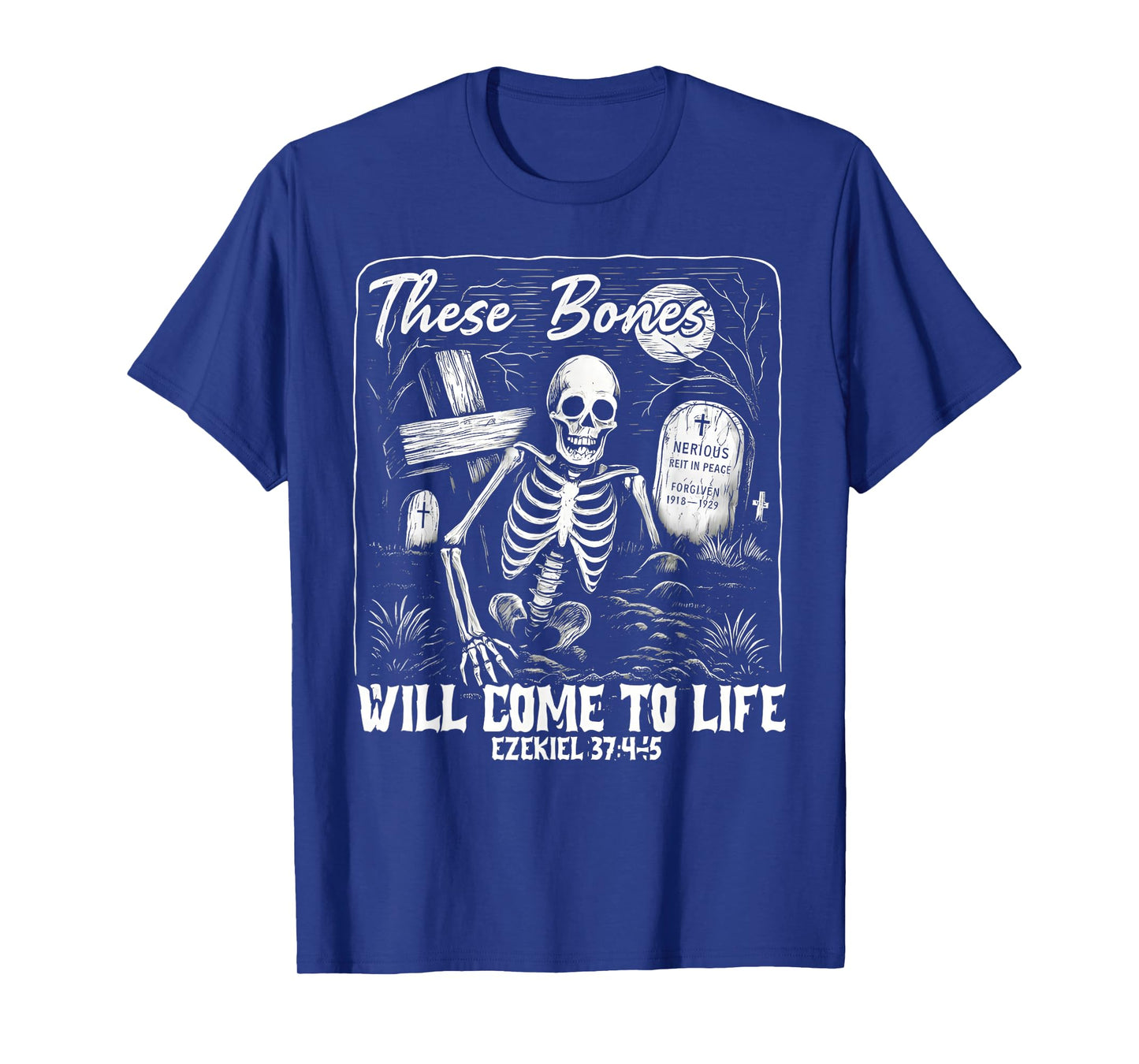 These Bones Will Come to Life Ezekiel 37-45 Bible Verse T-Shirt